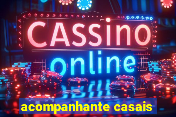 acompanhante casais